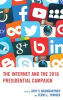 Internet i kampania prezydencka w 2016 r. - The Internet and the 2016 Presidential Campaign