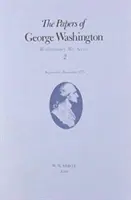 The Papers of George Washington, 2: wrzesień-grudzień 1775 r. - The Papers of George Washington, 2: September-December 1775