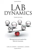 Dynamika laboratorium: Umiejętności zarządzania i przywództwa dla naukowców, wydanie trzecie - Lab Dynamics: Management and Leadership Skills for Scientists, Third Edition