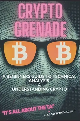 Crypto Grenade, przewodnik dla początkujących po analizie technicznej i zrozumieniu kryptowalut - Crypto Grenade, A Beginners Guide to Technical Analysis & Understanding Crypto