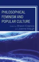 Feminizm filozoficzny i kultura popularna - Philosophical Feminism and Popular Culture