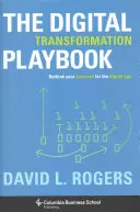 Podręcznik cyfrowej transformacji: Przemyśl swój biznes na nowo w erze cyfrowej - Digital Transformation Playbook: Rethink Your Business for the Digital Age