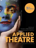 Teatr stosowany, wydanie drugie - Applied Theatre Second Edition