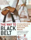 Droga do czarnego pasa: Kompleksowy przewodnik po szybkich, solidnych wynikach - The Way to Black Belt: A Comprehensive Guide to Rapid, Rock-Solid Results