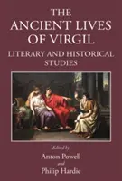 The Ancient Lives of Virgil: Studia literackie i historyczne - The Ancient Lives of Virgil: Literary and Historical Studies