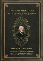 Biblia Jeffersona: Życie i moralność Jezusa z Nazaretu - The Jefferson Bible: The Life and Morals of Jesus of Nazareth