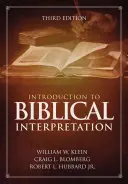 Wprowadzenie do interpretacji biblijnej: Wydanie trzecie - Introduction to Biblical Interpretation: Third Edition