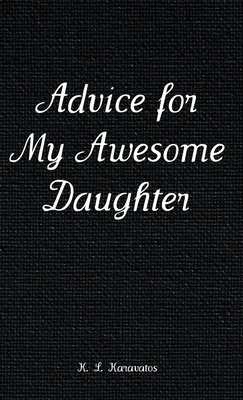 Porady dla mojej niesamowitej córki - Advice for My Awesome Daughter