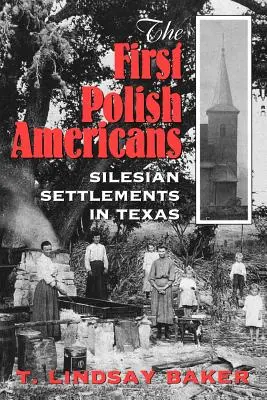 Pierwsi polscy Amerykanie: Śląskie osadnictwo w Teksasie - The First Polish Americans: Silesian Settlements in Texas