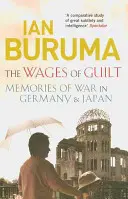 Wynagrodzenie za winę - wspomnienia z wojny w Niemczech i Japonii - Wages of Guilt - Memories of War in Germany and Japan