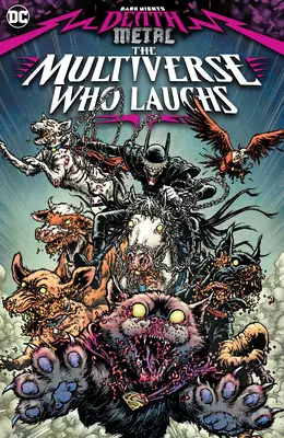 Dark Nights: Death Metal: Wieloświat, który się śmieje - Dark Nights: Death Metal: The Multiverse Who Laughs