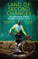 Kraina drugiej szansy - niemożliwy rozwój drużyny kolarskiej z Rwandy - Land of Second Chances - The Impossible Rise of Rwanda's Cycling Team