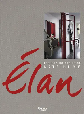 Elan: Projekt wnętrz Kate Hume - Elan: The Interior Design of Kate Hume
