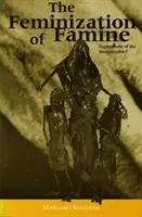 Feminizacja głodu - wyrażanie niewyrażalnego? - Feminization of Famine - Expressions of the Inexpressible?