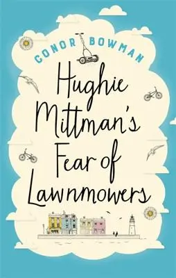 Strach Hughiego Mittmana przed kosiarkami do trawy - Hughie Mittman's Fear of Lawnmowers