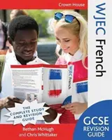 Wjec GCSE Revision Guide Francuski - Wjec GCSE Revision Guide French