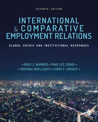 Międzynarodowe i porównawcze stosunki pracy: Globalne kryzysy i reakcje instytucjonalne - International and Comparative Employment Relations: Global Crises and Institutional Responses