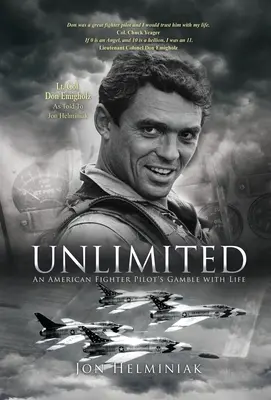 Bez ograniczeń: Gra amerykańskiego pilota myśliwca z życiem - Unlimited: An American Fighter Pilot's Gamble with Life