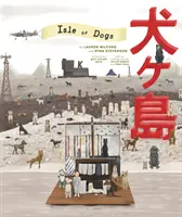 Kolekcja Wesa Andersona: Wyspa psów - The Wes Anderson Collection: Isle of Dogs