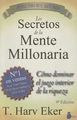 Los Secretos de la Mente Millonaria: Como Dominar el Juego Interior de A Riqueza = Sekrety Umysłu Milionera - Los Secretos de la Mente Millonaria: Como Dominar el Juego Interior de A Riqueza = Secrets of the Millionaire Mind