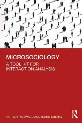 Mikrosocjologia: Zestaw narzędzi do analizy interakcji - Microsociology: A Tool Kit for Interaction Analysis