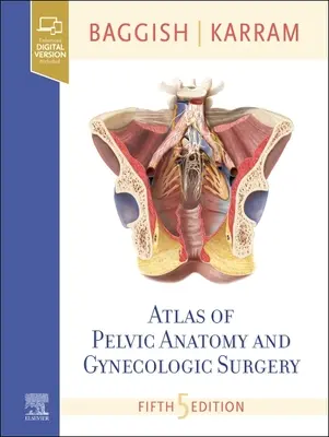 Atlas anatomii miednicy i chirurgii ginekologicznej - Atlas of Pelvic Anatomy and Gynecologic Surgery