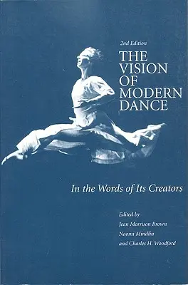 Wizja tańca współczesnego: W słowach jego twórców - The Vision of Modern Dance: In the Words of Its Creators