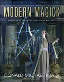 Modern Magick: Dwanaście lekcji wysokiej sztuki magicznej - Modern Magick: Twelve Lessons in the High Magickal Arts