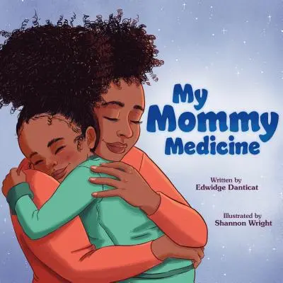 Medycyna mojej mamy - My Mommy Medicine