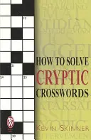 Jak rozwiązywać krzyżówki kryptograficzne - How to Solve Cryptic Crosswords