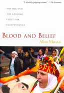 Krew i wiara: PKK i kurdyjska walka o niepodległość - Blood and Belief: The PKK and the Kurdish Fight for Independence