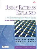 Wzorce projektowe wyjaśnione: Nowe spojrzenie na projektowanie obiektowe - Design Patterns Explained: A New Perspective on Object-Oriented Design