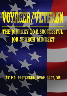 Voyager / Veteran: Podróż do udanego sposobu poszukiwania pracy - Voyager / Veteran: The Journey to a Successful Job Search Mindset