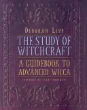 Studium czarów: Przewodnik po zaawansowanej wicca - Study of Witchcraft: A Guidebook to Advanced Wicca