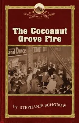 Pożar w gaju kokosowym - The Cocoanut Grove Fire