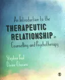 Wprowadzenie do relacji terapeutycznej w poradnictwie i psychoterapii - An Introduction to the Therapeutic Relationship in Counselling and Psychotherapy