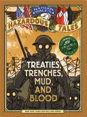 Traktaty, okopy, błoto i krew: A World War I Tale - Treaties, Trenches, Mud, and Blood: A World War I Tale