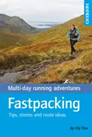 Fastpacking: Wielodniowe przygody biegowe - Fastpacking: Multi-Day Running Adventures