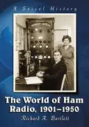 Świat krótkofalarstwa, 1901-1950: Historia społeczna - The World of Ham Radio, 1901-1950: A Social History