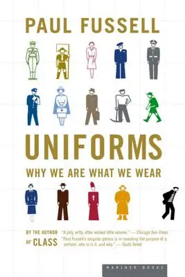 Mundury: Dlaczego jesteśmy tym, co nosimy - Uniforms: Why We Are What We Wear