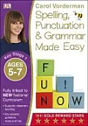 Spelling, Punctuation & Grammar Made Easy, Wiek 5-7 lat (Kluczowy Etap 1) - Wspiera Krajowy Program Nauczania, Zeszyt ćwiczeń do języka angielskiego - Spelling, Punctuation & Grammar Made Easy, Ages 5-7 (Key Stage 1) - Supports the National Curriculum, English Exercise Book