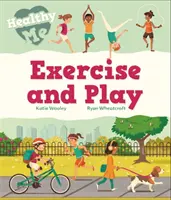 Zdrowy ja: Ćwiczenia i zabawa - Healthy Me: Exercise and Play