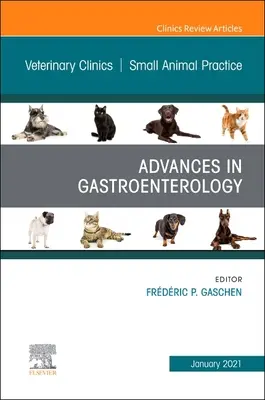 Postępy w gastroenterologii, wydanie Veterinary Clinics of North America: Praktyka małych zwierząt, 51 - Advances in Gastroenterology, an Issue of Veterinary Clinics of North America: Small Animal Practice, 51