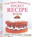 Kieszonkowa książka kucharska irlandzkiej babci - The Irish Granny's Pocket Recipe Book