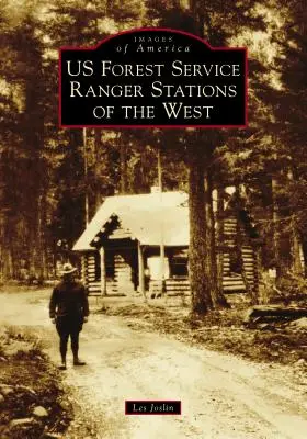 Stacje straży leśnej Stanów Zjednoczonych na Zachodzie - Us Forest Service Ranger Stations of the West