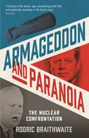 Armageddon i paranoja - konfrontacja nuklearna - Armageddon and Paranoia - The Nuclear Confrontation