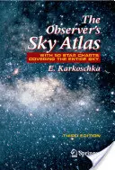 Atlas nieba obserwatora: Z 50 mapami gwiazd obejmującymi całe niebo - The Observer's Sky Atlas: With 50 Star Charts Covering the Entire Sky
