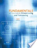 Podstawy wymiarowania geometrycznego i tolerowania - Fundamentals of Geometric Dimensioning and Tolerancing