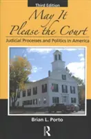 May It Please the Court: Procesy sądowe i polityka w Ameryce - May It Please the Court: Judicial Processes and Politics in America