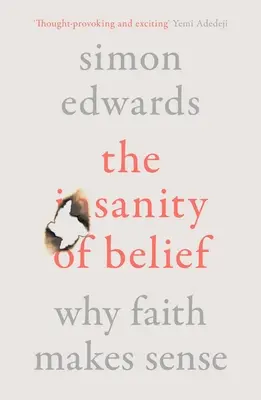 Zdrowy rozsądek wiary: Dlaczego wiara ma sens - The Sanity of Belief: Why Faith Makes Sense